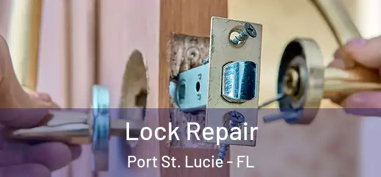 Lock Repair Port St. Lucie - FL